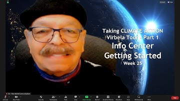 Week 23 - Taking Climate Action - Virbela Tour - Part 1 - Info Center -  Getting Started - 7-5-23