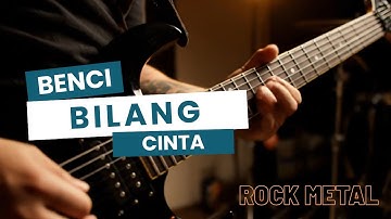 Radja – Benci Bilang Cinta [Rock Metal Cover]