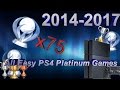 All 75 Easy PS4 Platinum Games 2014-2017