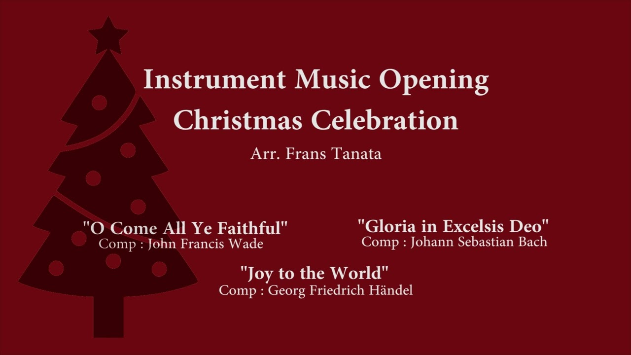 Instrument Music Opening Christmas Celebration - Music Opening Ibadah Natal Referensi - 01