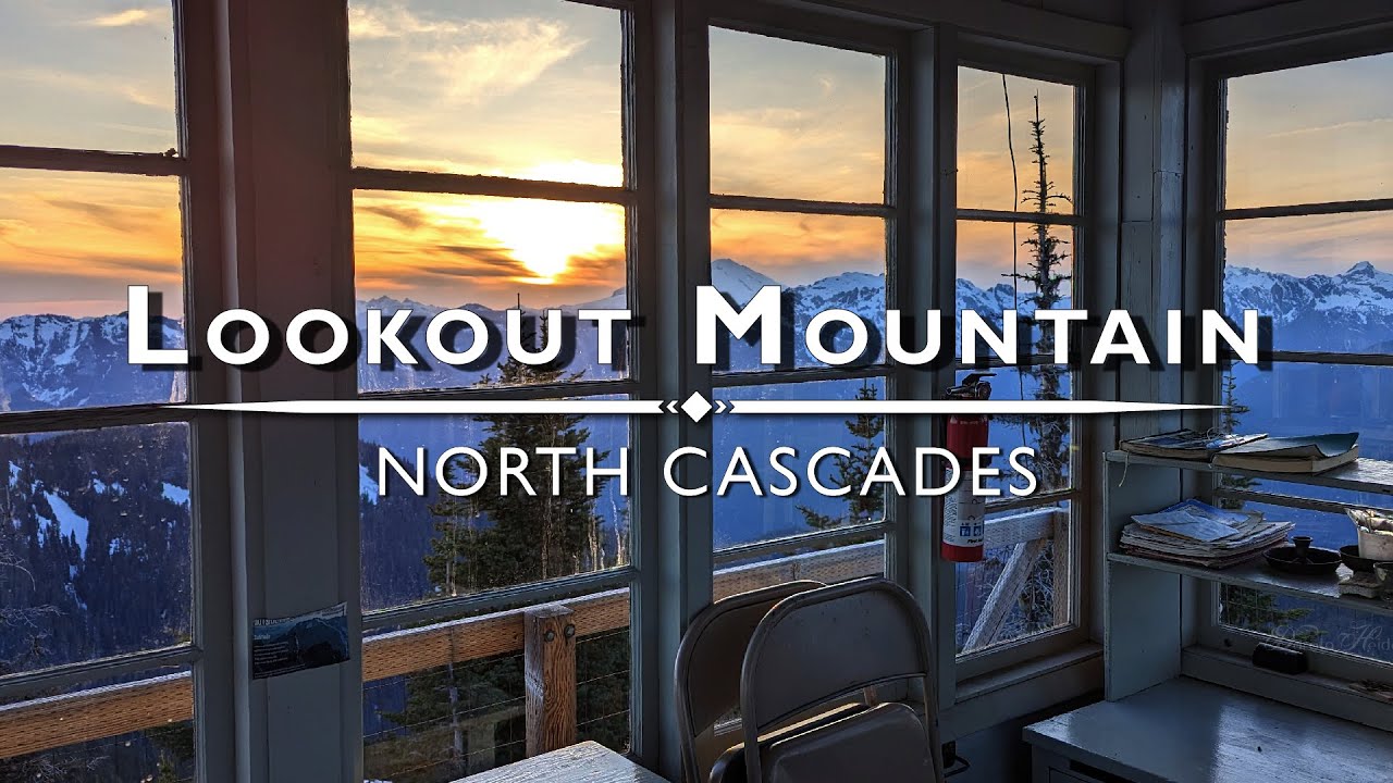 Lookout Mountain Lookout North Cascades Washington State YouTube Lookout Mountain Lookout North Cascades Washington State YouTube