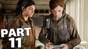 THE LAST OF US 2 Walkthrough Gameplay Part 11 -  (TLOU 2)