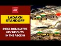 India Dominates Key Heights Tracking Every Chinese Movement At Ladakh