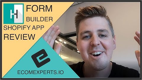 FORM BUILDER WITH FILE UPLOAD SHOPIFY APP - Honest Review by EcomExperts.io