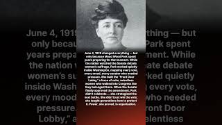 June 4, 1919 changed everything — but only because Maud Wood Park spent years