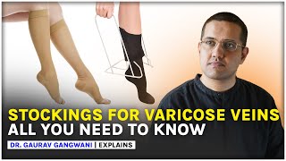 Compression stockings for varicose veins | Varicose veins treatment | Dr. Gaurav Gangwani