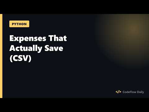 Make Your Expense Tracker Actually Save Data (Python + CSV)