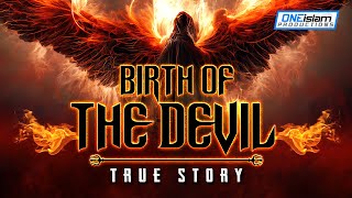 WHEN THE DEVIL WAS BORN  TRUE STORY