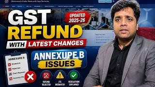 🚨 GST Refund Rejected ? Major  Problems in New Annexure-B Utility ! 😱 #allabouttaxes #camanojgupta