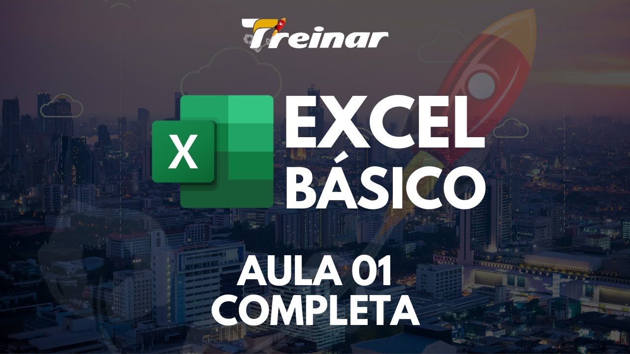 Curso Excel Básico na Treinar - Aula 01 Completa Gratuita - YouTube
