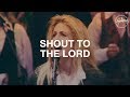 Shout to the lord  hillsong worship