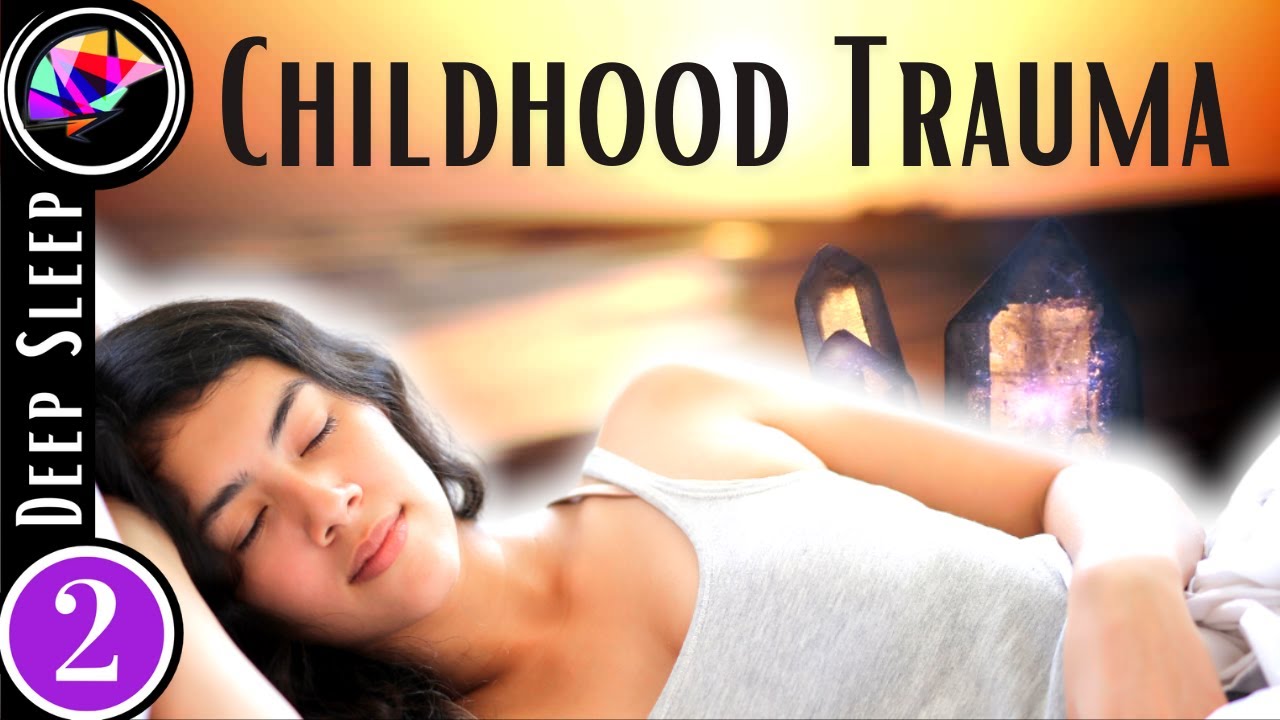 Sleep Hypnosis To Heal Childhood Trauma + Affirmations (2-hrs)