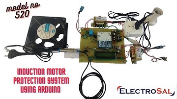 Induction motor protection system using arduino  // Engineering / electronic / electrical / project
