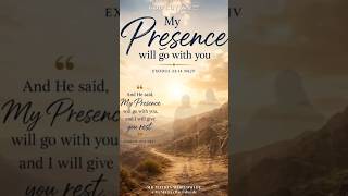 My Presence will go with you - Exodus‬ ‭33‬:‭14‬ ‭NKJV ‬‬               #shorts