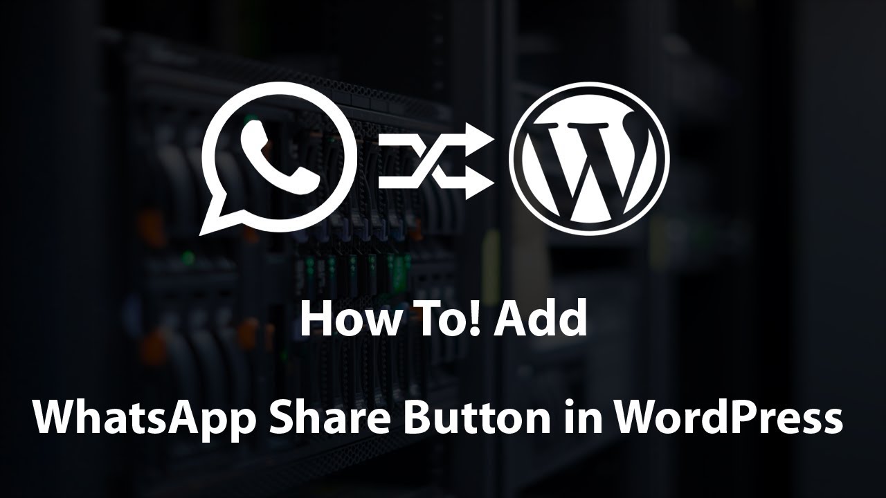 How To Add Whatsapp Share Button In Wordpress 2018 Youtube