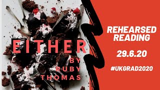 Either- Ruby Thomas | UKGRAD2020
