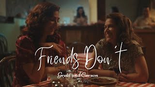 Greta and Carson || Friends Don't