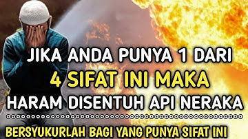 MASYAALLAH !! Inilah 4 Golongan Orang Yang Haram Di Sentuh Oleh Api Neraka