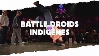 BATTLE DROIDS 🌸 INDIGÈNES ✾ Top 16 2024