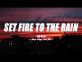 SET FIRE TO THE RAIN - ADELE [Lyrics/Vietsub]