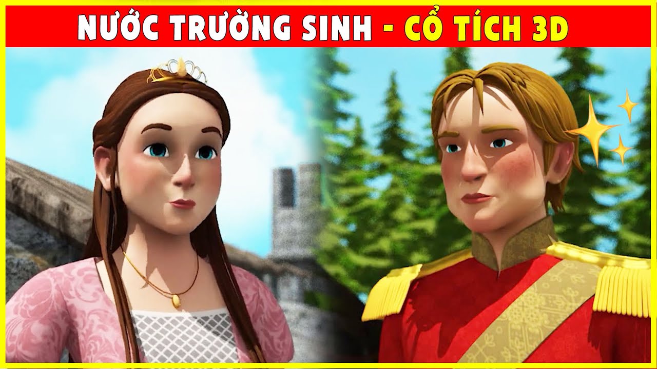 NƯỚC TRƯỜNG SINH Trọn Bộ🍼🍷🍻Phim Cổ Tích 3D Hiện Đại Kho tàng cổ tích🌸Cổ Tích Việt Nam Hay Nhất 2022