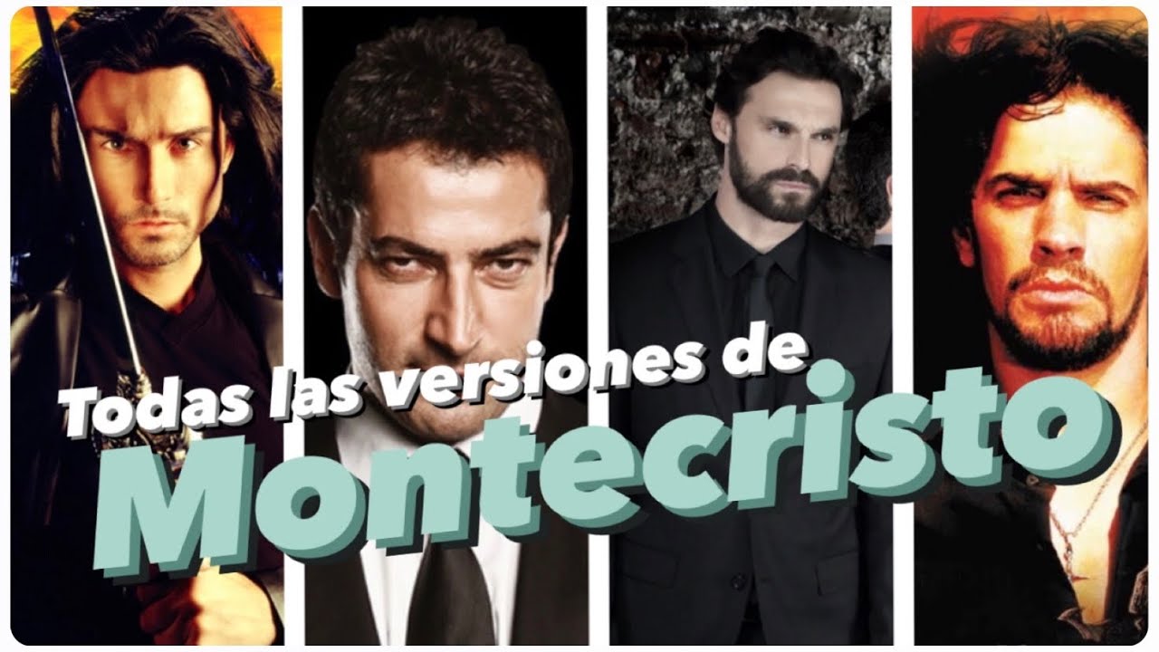 Todas las versiones de Montecristo