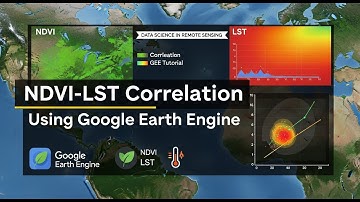 NDVI-LST Correlation Analysis using Google Earth Engine || Correlation analysis in GEE