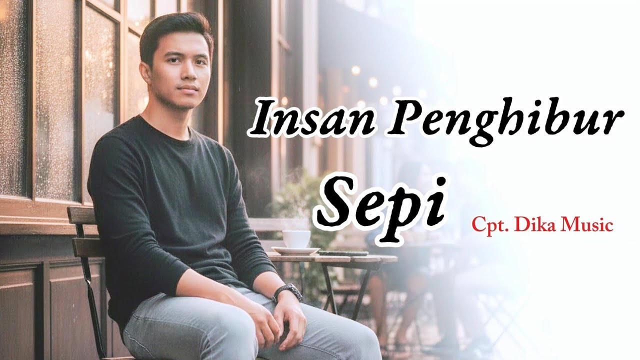 INSAN PENGHIBUR SEPI / Lagu galau / Lagu melayu / Lirik, Music & Video by Dika Music Official 