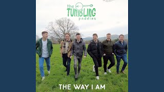 Video thumbnail of "The Tumbling Paddies - The Way I Am"