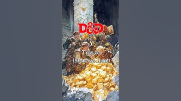 3 Tips to Improve Loot in D&D
