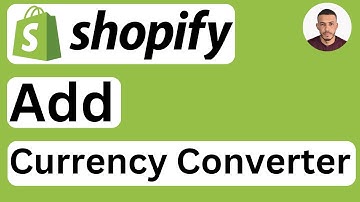How to Add Currency Converter in Shopify - Easy to Follow