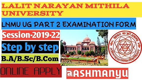 lnmu part 2 exam form apply online 2021|| 2019-22 || LALIT NARAYAN MITHILA UNIVERSITY