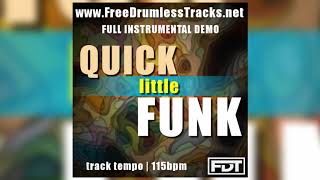 Quick Little Funk - DEMO (www.FreeDrumlessTracks.net)