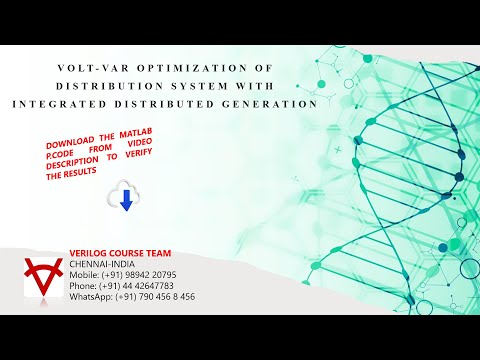VOLT VAR OPTIMIZATION OF DISTRIBUTION SYSTEM WITH INTEGRATED DISTRIBUTED GENERATION