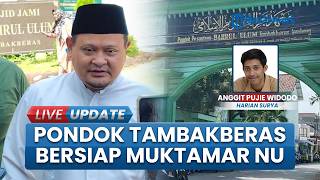 As Host of the 35th NU Congress, Tambakberas Islamic Boarding School in Jombang Accelerates Prepa...