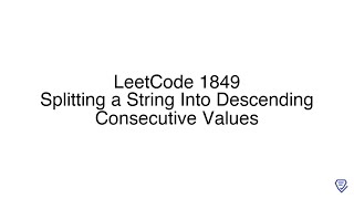 Famous LeetCode 1849: Splitting a String Into Descending Consecutive Values Wealth