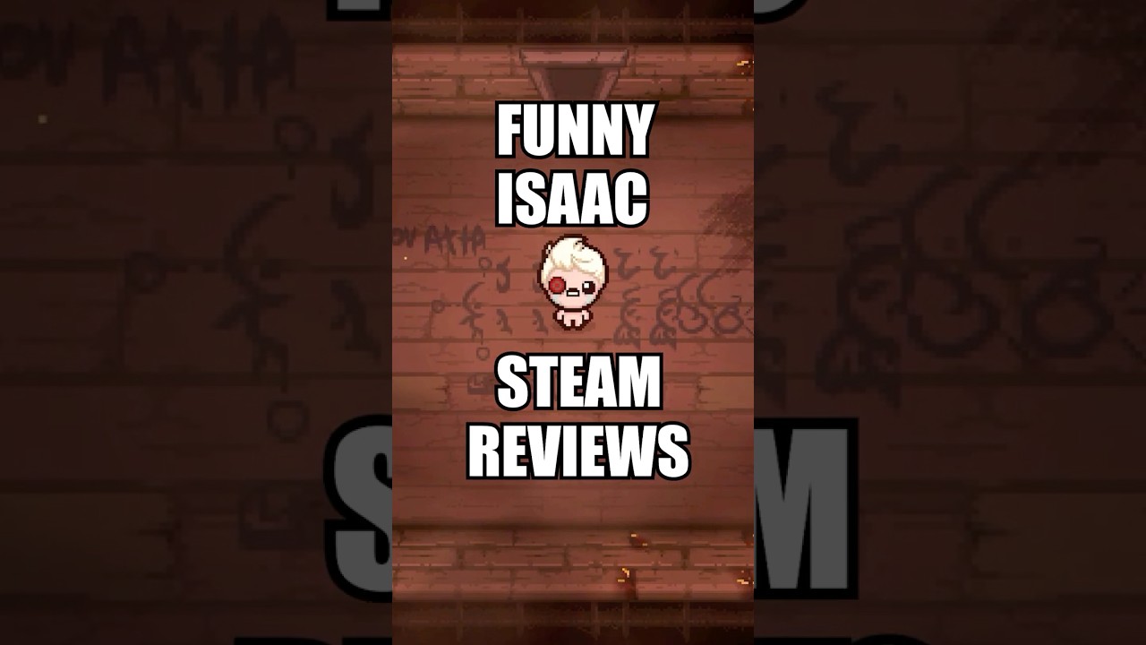 Funniest Isaac Steam Reviews
