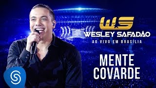 Wesley Safadão - Mente Covarde [DVD Ao Vivo em Brasília]