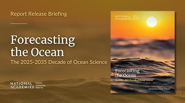 Forecasting the Ocean: The 2025–2035 Decade of Ocean Science - Report Release Webinar