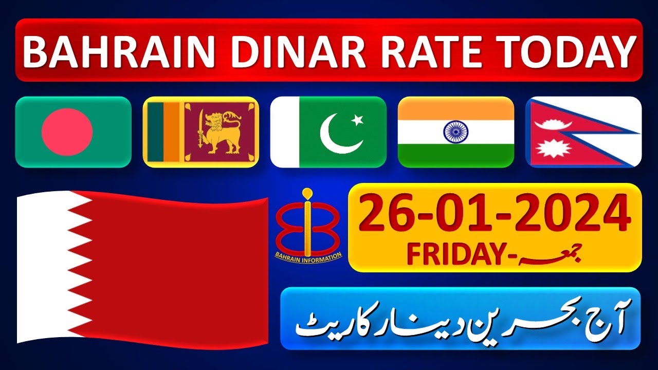 Bahrain Dinar Rate Today 26 January 2024 Today Bahraini Dinar