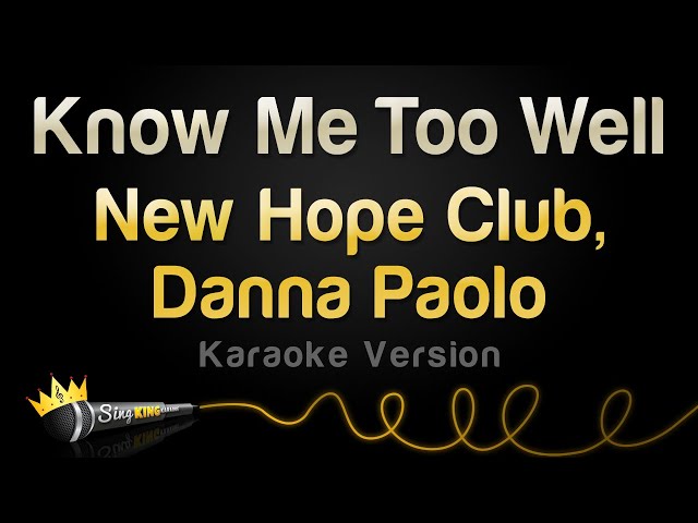 New Hope Club, Danna Paola - Know Me Too Well (Karaoke Version) class=