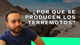 🔴🔴 ¿Por qué se producen LOS TERREMOTOS? 🔴🔴 desde el punto de vista geológico