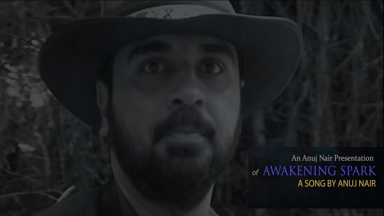 Anuj Nair - Awakening Spark (Official Music Video)
