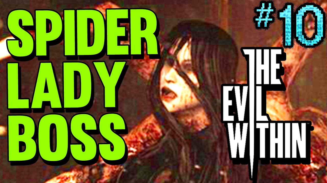 The Evil Within Gameplay Walkthrough Part 10 Spider Lady Boss Youtube 