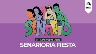 SENARIO - Senarioria Fiesta (Audio Music)