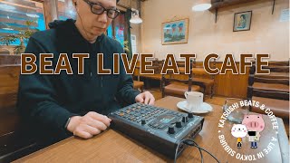 【ROLAND SP-404 MK2】喫茶店で一人でビートライブ