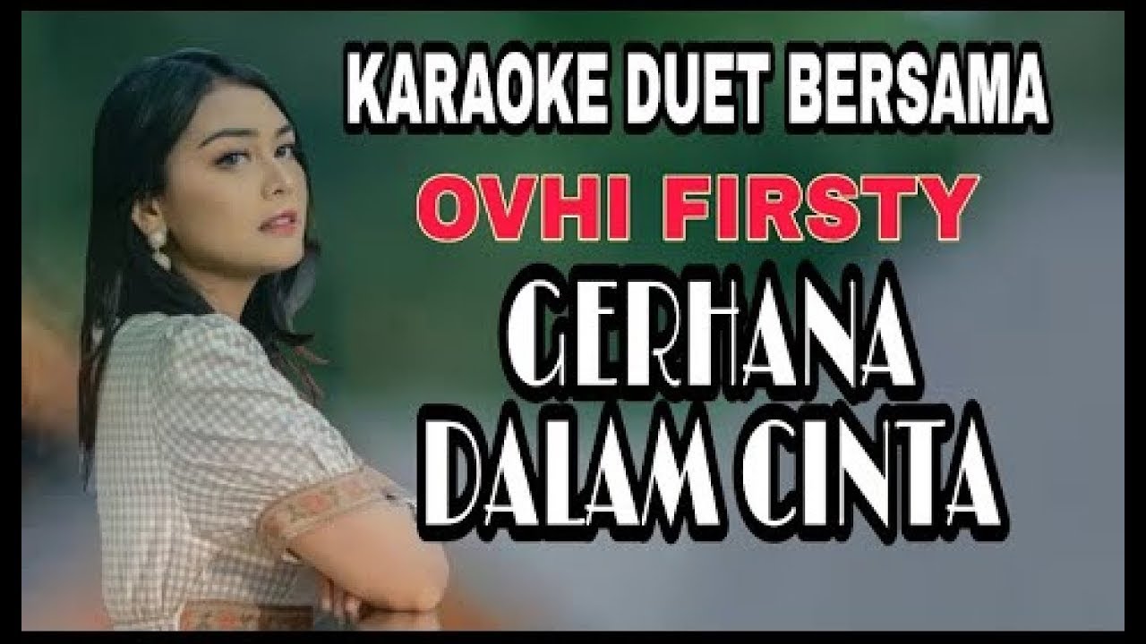 KARAOKE DUET OVHI FIRSTY Gerhana Dalam Cinta @Lasukma1012