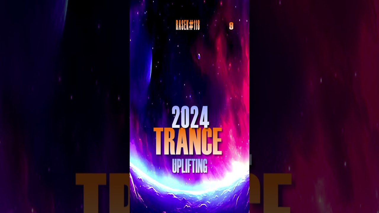 UPLIFTING TRANCE 2024 SET 118 RASEK 9 