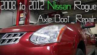 2012 Nissan Rogue Front axle boot replacement - CV boot replacement