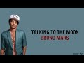 Bruno mars  talking to the moon  lirik terjemahan 